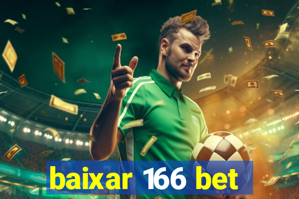 baixar 166 bet